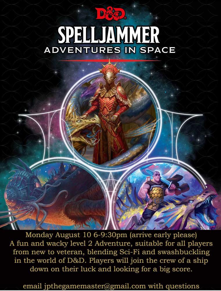 August 10th Spelljammer: Sailing the Astral Seas Hosted by JP