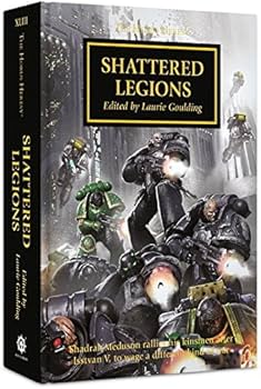 Shattered Legions Edited by Laurie Goulding