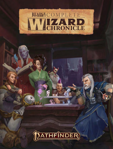 Pathfinder 1E: Complete Wizard Chronicle by Beadle and Grimm's