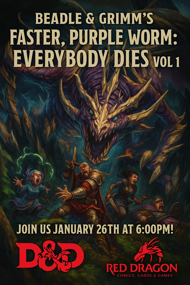 Faster, Purple Worm! Everybody Dies Vol. 1 (D&D Adventures) January 26th