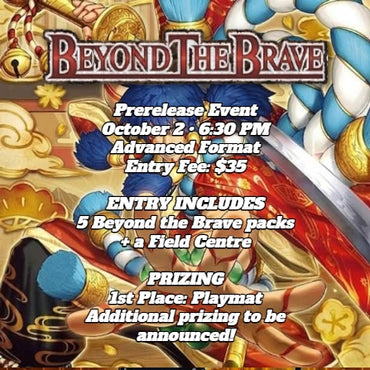 Beyond the Brave - Yu-Gi-Oh! Prerelease - Oct 2nd