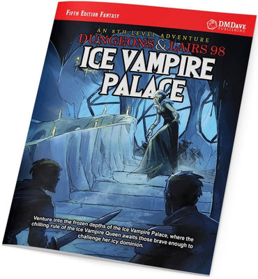 DUNGEONS & LAIRS #98: ICE VAMPIRE PALACE