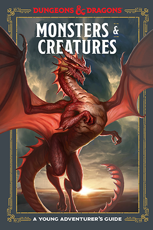 MONSTERS & CREATURES A YOUNG ADVENTURER'S GUIDE